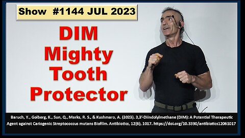 DIM: From Cancer Fighter to Cavity Conqueror? New Research Holds Promise Ep. 1144 JUL 2023