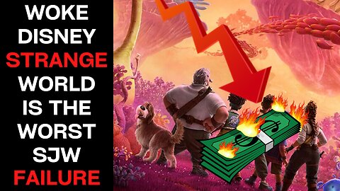 Woke-SJW Disney Film 'Strange World' Was The Worst Bomb Of 2022