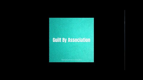 Guilt By Association