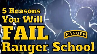 Ranger School | 5 Reasons YOU WILL FAIL