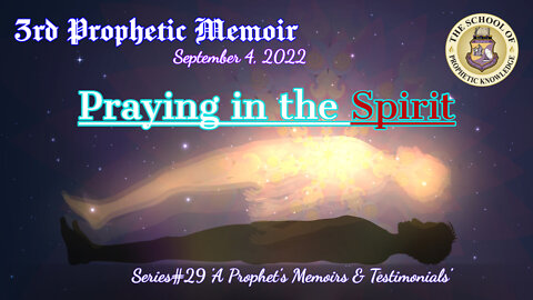 Praying in the SPIRIT Series#29