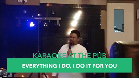 Karaoke At The Pub - Episode #13: Everything I Do, I Do it For You