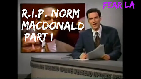 R.I.P. Norm Macdonald (Part 1) | Fear LA Presents: "Up in the Rafters" | September 14, 2021