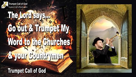 May 8, 2010 🎺 The Lord says... Go and trumpet My Word to the Churches and your Countrymen