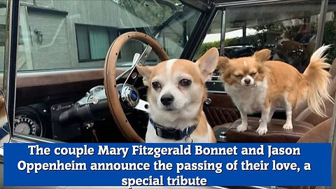 The couple Mary Fitzgerald Bonnet and Jason Oppenheim announce the passing of their love