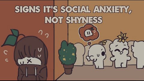 7 Signs It's Social Anxiety, Not Shyness