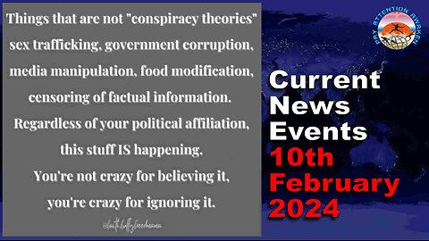 Current News Events - 10th February 2024 - Happening Right NOW!