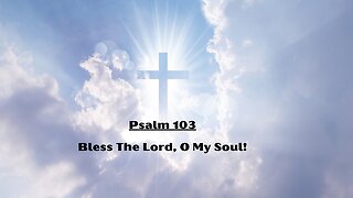 Psalm 103: Prayer of Healing, Repentance and God's Grace