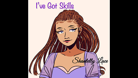 Shantelly Lace - I've Got Skills