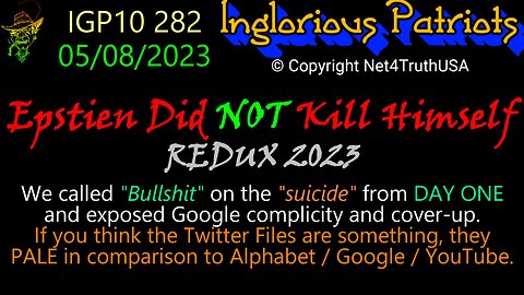 IGP10 282 - Epstien Did NOT Kill Himself - REDUX 2023
