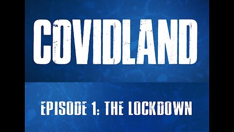 CovidLand Episode 1: The LockDown