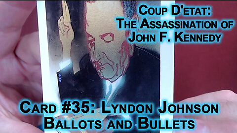 Coup D'etat: The Assassination of John F Kennedy #35: Lyndon Johnson, Ballots and Bullets, JFK ASMR
