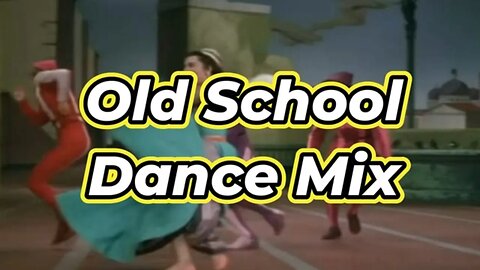 Old School Dance Mix Mezcla de baile de la vieja escuela
