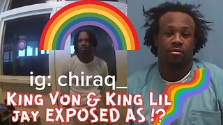 KING VON & KING LIL JAY EXPOSED AS GAY FR!?