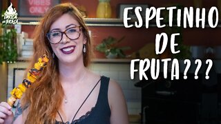 CHURRASCO DE FRUTAS