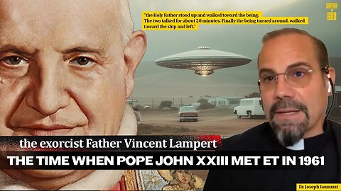 Fr. Joseph Iannuzzi: "The Extraterrestrial Brothers" // Nephilim and What the Church says about ET