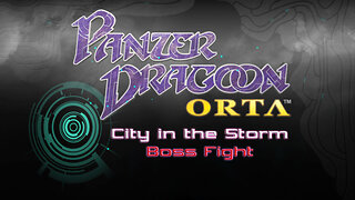 Panzer Dragoon Orta: Boss FIGHT - City in the Storm