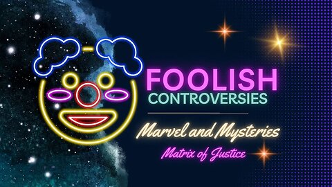 MARVEL AND MYSTERIES - Foolish Controversies