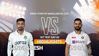 Bangladesh vs India Highlights __ Day 3 __ 1st Test __ India tour of Bangladesh 2022