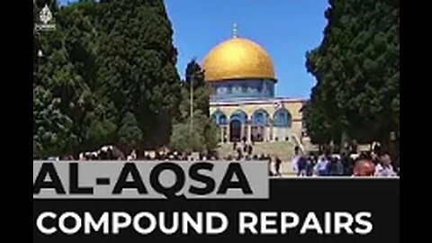 Al-Aqsa Mosque: Restoration works begin on compound