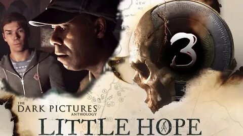 Little Hope [Dark Pictures Anthology]: Part 3 (with commentary) PS4