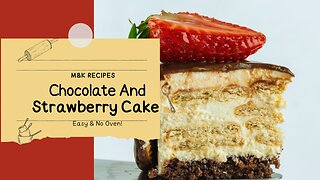 Rich Chocolate And Strawberry Cake Recipe