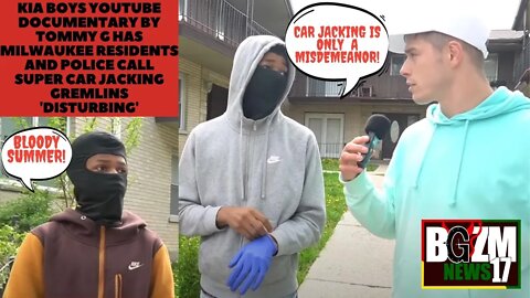 Kia Boys YouTube Docuseries by @Tommy G has Milwaukee Residents & police disturbed by Super Gremlins