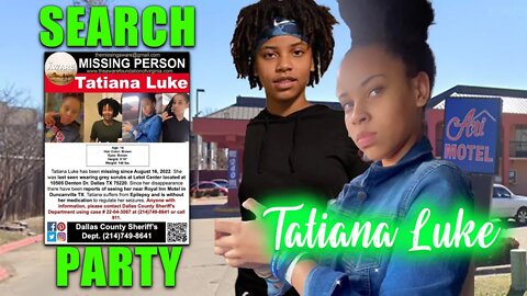 SEARCH PARTY - 14-year-old Tatiana Luke is STILL MISSING - DALLAS TEXAS