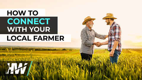 HOW TO CONNECT WITH YOUR LOCAL FARMER