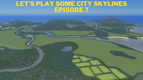 Let's Play some City Skylines Episode 7