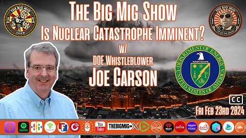 Is Nuclear Catastrophe Imminent w/ DOE Whistleblower Joe Carson