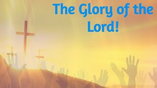The Glory of God Present Departing Returning High Conceptions of God Rev RE Carroll Holiness Sermon