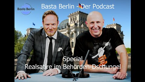 Basta Berlin (Spezial) – Realsatire im Behörden-Dschungel