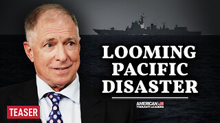 An Impending Disaster for America in the Pacific?—Grant Newsham | TEASER