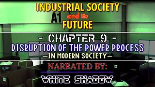 9 - Disruption of the Power Process in Modern Society - Industrial Society and its Future