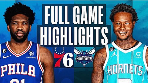 Philadelphia 76ers vs. Charlotte Hornets Full Game Highlights | Mar 17 | 2022-2023 NBA Season