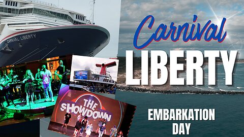 Carnival Liberty Embarkation Day