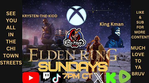 Elden Ring SUNDAYS W/ CTG FEAT. KING KMAN & KRYSTEN-THE-KIDD| ROAD TO 100 FOLLOWERS| 12/10