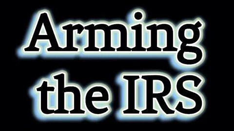 IRS: The Nightmare Before an Election (Part 2) - Armed & Dangerous