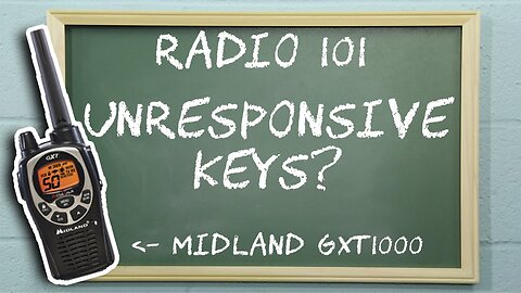Troubleshooting Unresponsive Keys on Midland GXT Two Way Radios - Radio 101