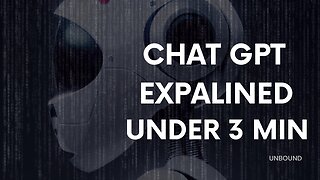 chat gpt explained under 3 min