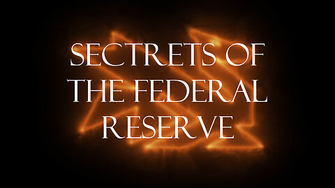 The Secrets Of The Federal Reaerve