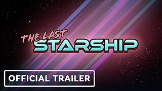 The Last Starship - Official Early Access Trailer