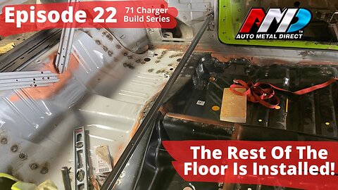 1971 Dodge Charger Build Episode 22 - The Rest Of The Floors!