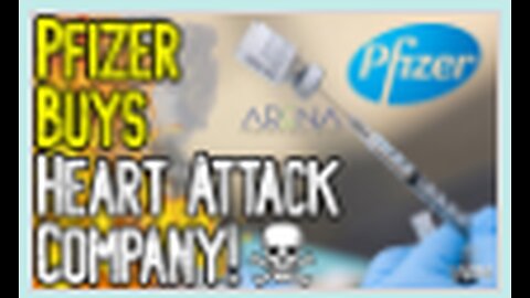 WOW! Pfizer BUYS Anti Heart Attack Company! - MASSIVE Jab Injury BLOWBACK!