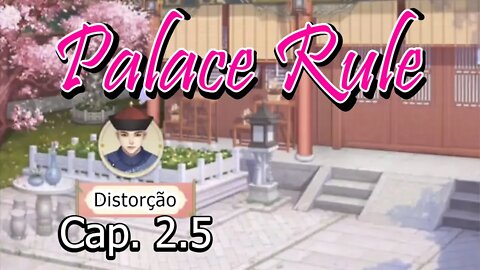 Palace Rule #2.5 - Distortion [Legendado 🇧🇷]