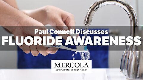 The Fight to End Water Fluoridation- Interview with Paul Connett and Dr. Mercola