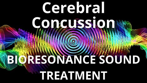 Cerebral Concussion _ Sound therapy session _ Sounds of nature
