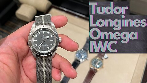 Watch Shopping Gone Right! :) (Tudor, IWC, Omega, Longines)