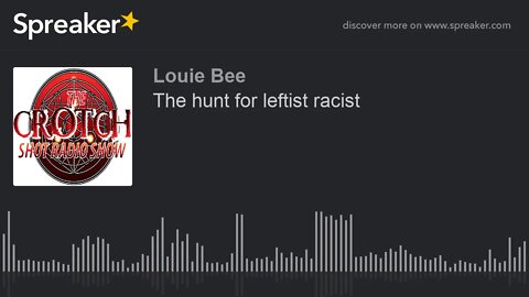 The hunt for leftist racist